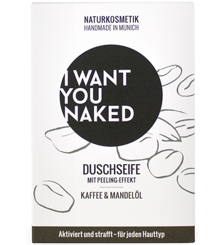 I Want You Naked Duschseife But First Coffee Kaffee & Mandelöl 100 g Badeseife